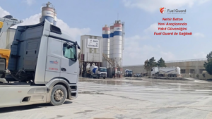 Nehir Beton, Yeni Araçlarında Yakıt Güvenliğini Yine Fuel Guard ile Sağladı